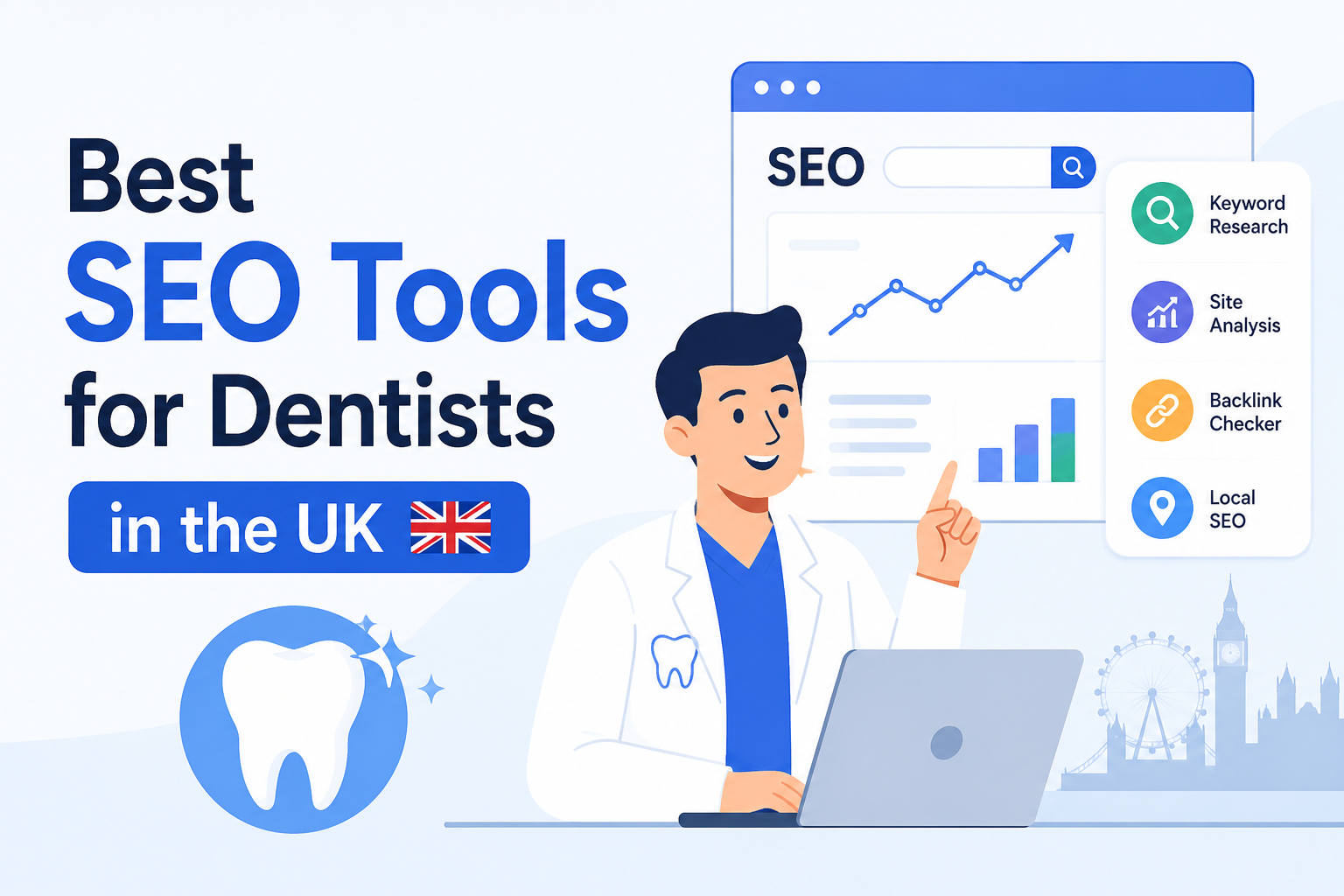 Illustration of a dentist using SEO tools on a laptop with an SEO dashboard, keyword research, backlink analysis, and local SEO icons, representing the best SEO tools for dentists in the UK.